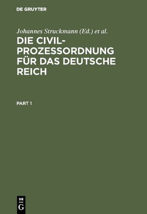 Die Civilprozeßordnung für das Deutsche Reich von Deutschland Deutsches Reich, Koch,  Richard, Struckmann,  Johannes