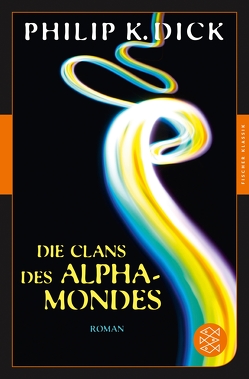 Die Clans des Alpha-Mondes von Dick,  Philip K, Hahn,  Ronald M.