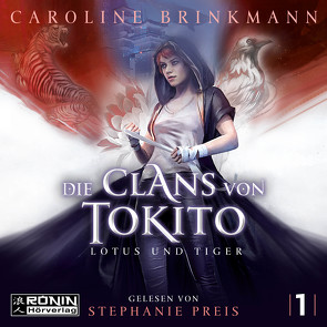 Die Clans von Tokito – Lotus und Tiger von Brinkmann,  Caroline, Kühner,  Anna-Lena, Preis,  Stephanie