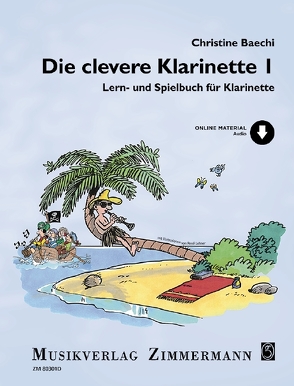 Die clevere Klarinette von Baechi,  Christine, Drechsler,  Wolfgang, Frei,  Toby, Lehner,  René