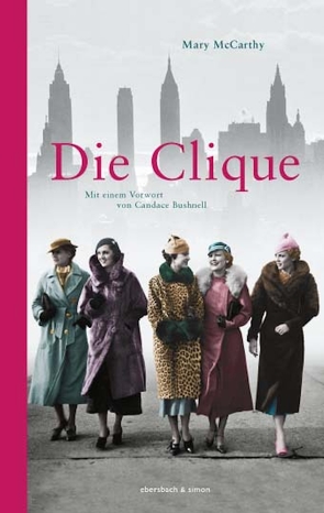 Die Clique von Bushnell,  Candace, McCarthy,  Mary, Zedlitz,  Ursula von