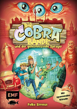 Die Cobra-Bande und der geheimnisvolle Sprayer (Die Cobra-Bande-Reihe Band 1) von Streese,  Folko