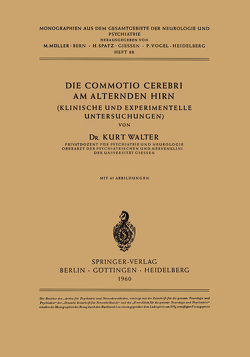 Die Commotio Cerebri am Alternden Hirn von Walter,  K.