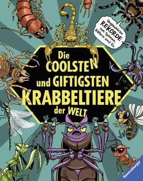 Die coolsten und giftigsten Krabbeltiere der Welt von Fiedler,  Max, Laumann,  Michael, Schmitt,  Christian