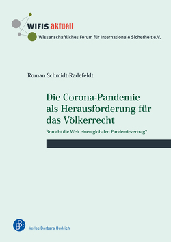Die Corona-Pandemie als Herausforderung für das Völkerrecht von Schmidt-Radefeldt,  Roman