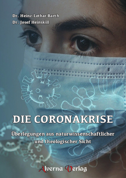 Die Coronakrise von Barth,  Heinz-Lothar, Heinskill,  Josef