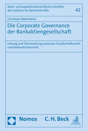 Die Corporate Governance der Bankaktiengesellschaft von Badenheim,  Christoph