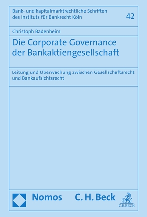 Die Corporate Governance der Bankaktiengesellschaft von Badenheim,  Christoph