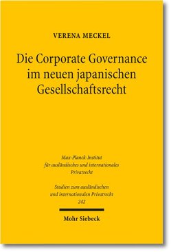 Die Corporate Governance im neuen japanischen Gesellschaftsrecht von Meckel,  Verena