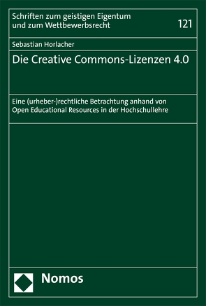 Die Creative Commons-Lizenzen 4.0 von Horlacher,  Sebastian