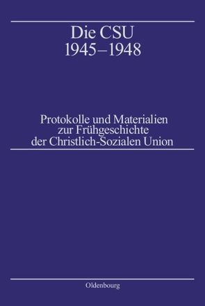 Die CSU 1945–1948 von Fait,  Barbara, Mintzel,  Alf, Schlemmer,  Thomas