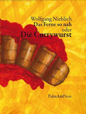 Die Currywurst von Hartmann,  Lothar, Nicely,  Catharine J., Nieblich,  Wolfgang, Stolze,  Norbert