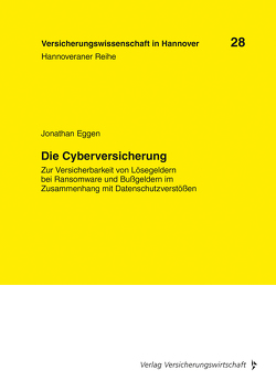 Die Cyberversicherung von Eggen,  Jonathan, Lüttringhaus,  Jan