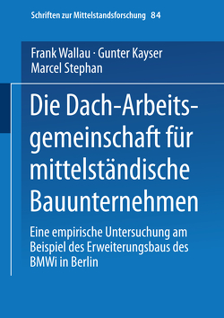 Die Dach-Arbeitsgemeinschaft für mittelständische Bauunternehmen von Wallau,  Frank