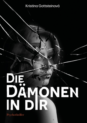 Die Dämonen in dir von Gottsteinová,  Kristina