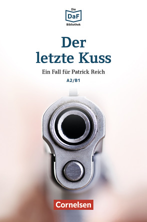 Die DaF-Bibliothek / A2/B1 – Der letzte Kuss von Baumgarten,  Christian, Borbein,  Volker, Ewald,  Thomas