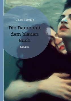 Die Dame mit dem blauen Buch von Schulze,  Claudia J.