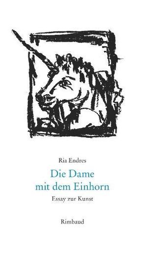 Die Dame mit dem Einhorn von Batberger,  Reinhold, Endres,  Ria, Hartlieb,  Ingrid, Kostka,  Jürgen