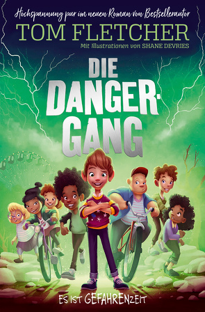 Die Danger-Gang von de Bruyn Ouboter,  Aimée, Devries,  Shane, Fletcher,  Tom