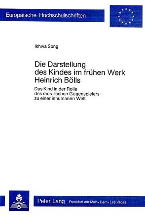 Die Darstellung des Kindes im frühen Werk Heinrich Bölls von Song,  Ikhwa