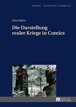 Die Darstellung realer Kriege in Comics von Mahrt,  Nina