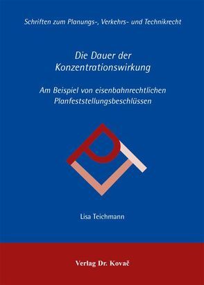 Die Dauer der Konzentrationswirkung von Teichmann,  Lisa