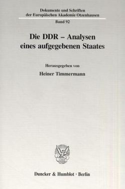 Die DDR – Analysen eines aufgegebenen Staates. von Timmermann,  Heiner