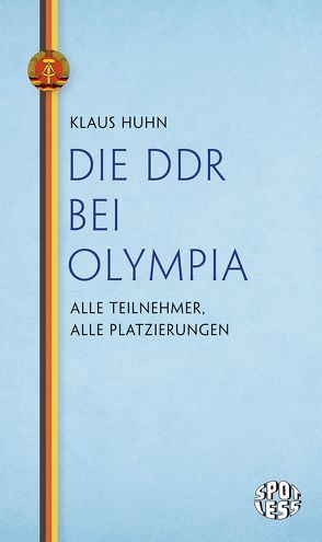 Die DDR bei Olympia von Huhn,  Klaus