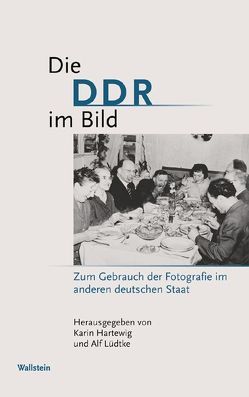 Die DDR im Bild von Hartewig,  Karin, Lüdtke,  Alf