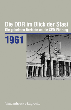 Die DDR im Blick der Stasi 1961 von Münkel,  Daniela