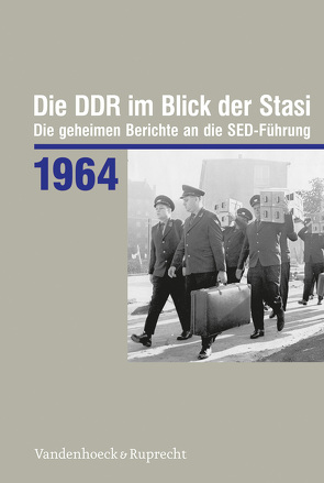 Die DDR im Blick der Stasi 1964 von Florath,  Bernd