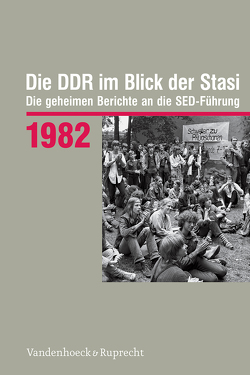 Die DDR im Blick der Stasi 1982 von Stief,  Martin