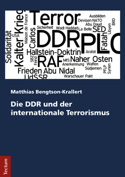 Die DDR und der internationale Terrorismus von Bengtson-Krallert,  Matthias