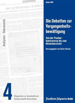 Die Debatten zur Vergangenheitsbewältigung von Blasius,  Rainer, Frankfurter Allgemeine Archiv