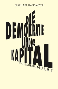 Die Demokratie und das Kapital von Hansmeyer,  Ekkehart
