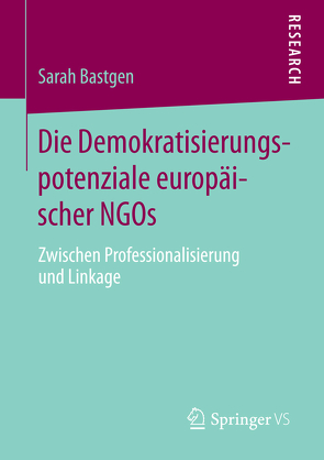Die Demokratisierungspotenziale europäischer NGOs von Bastgen,  Sarah