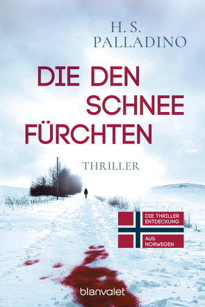 Die den Schnee fürchten von Doerries,  Maike, Frauenlob,  Günther, Palladino,  H.S.