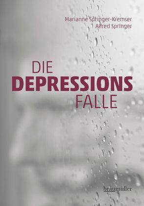 Die Depressionsfalle von Springer,  Alfred, Springer-Kremser,  Marianne