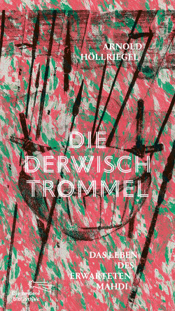 Die Derwischtrommel von Höllriegel,  Arnold, Krobb,  Florian