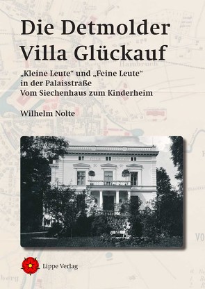 Die Detmolder Villa Glückauf von Nolte,  Wilhelm