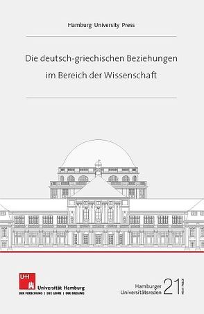 Die deutsch-griechischen Beziehungen im Bereich der Wissenschaft von Lenzen,  Dieter, Nicolaysen,  Rainer, Skouris,  Vassilios