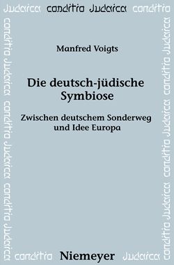 Die deutsch-jüdische Symbiose von Voigts,  Manfred