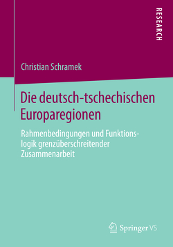 Die deutsch-tschechischen Europaregionen von Schramek,  Christian