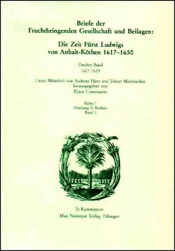 Die Deutsche Akademie des 17. Jahrhunderts – Fruchtbringende Gesellschaft…. / 1627-1629 von Conermann,  Klaus, Herz,  Andreas, Merzbacher,  Dieter
