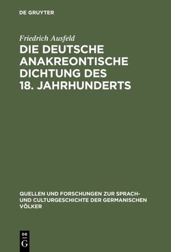 Die deutsche anakreontische Dichtung des 18. Jahrhunderts von Ausfeld,  Friedrich