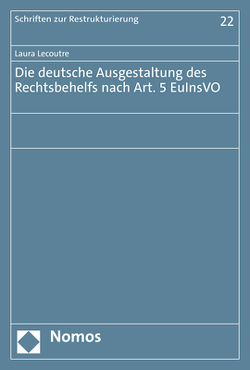 Die deutsche Ausgestaltung des Rechtsbehelfs nach Art. 5 EuInsVO von Lecoutre,  Laura