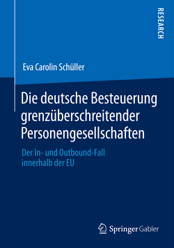 Die deutsche Besteuerung grenzüberschreitender Personengesellschaften von Schüller,  Eva Carolin