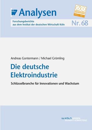 Die deutsche Elektroindustrie von Gontermann,  Andreas, Grömling,  Michael
