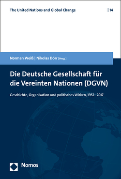 Die Deutsche Gesellschaft für die Vereinten Nationen (DGVN) von Dörr,  Nikolas, Weiß,  Norman