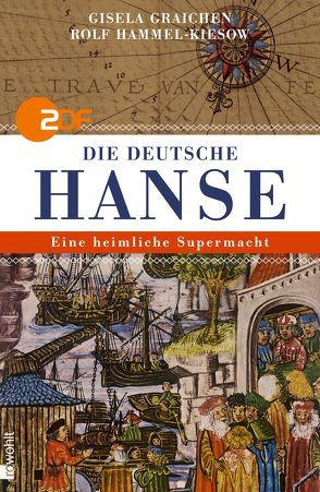 Die Deutsche Hanse von Graichen,  Gisela, Hammel-Kiesow,  Rolf, Hesse,  Alexander